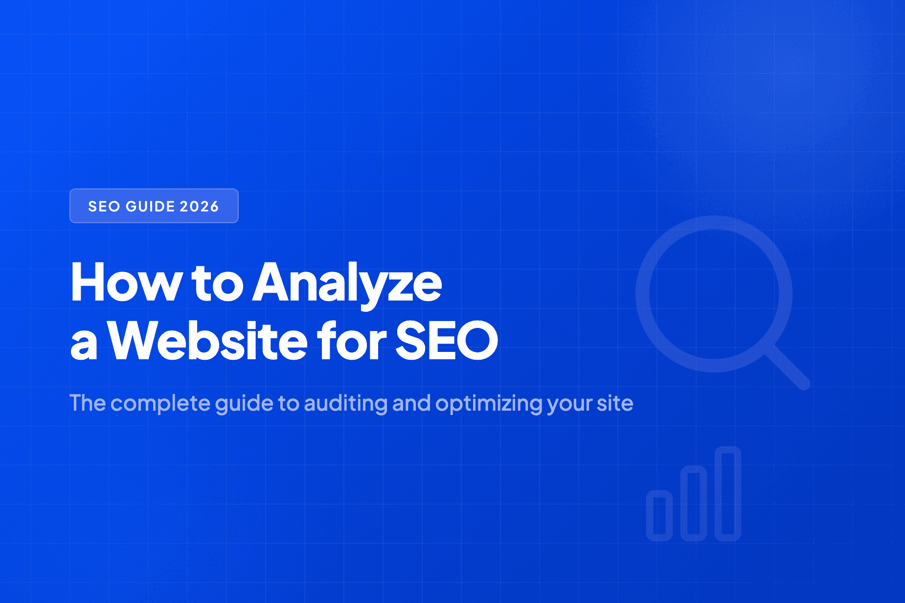 How to Analyze a Website for SEO: Complete Guide