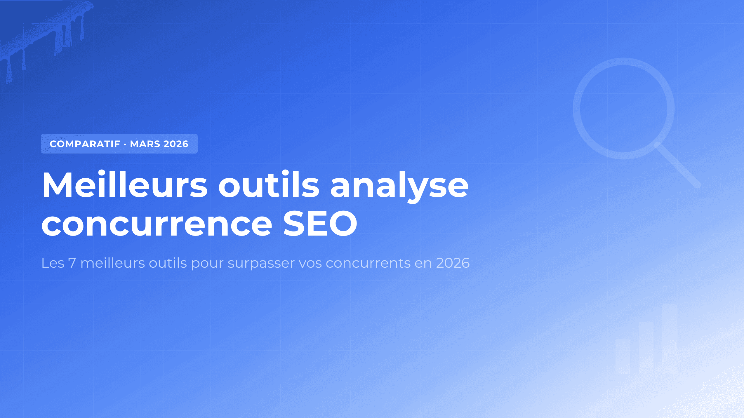 7 Meilleurs outils pour l'analyse concurrence SEO (2026)