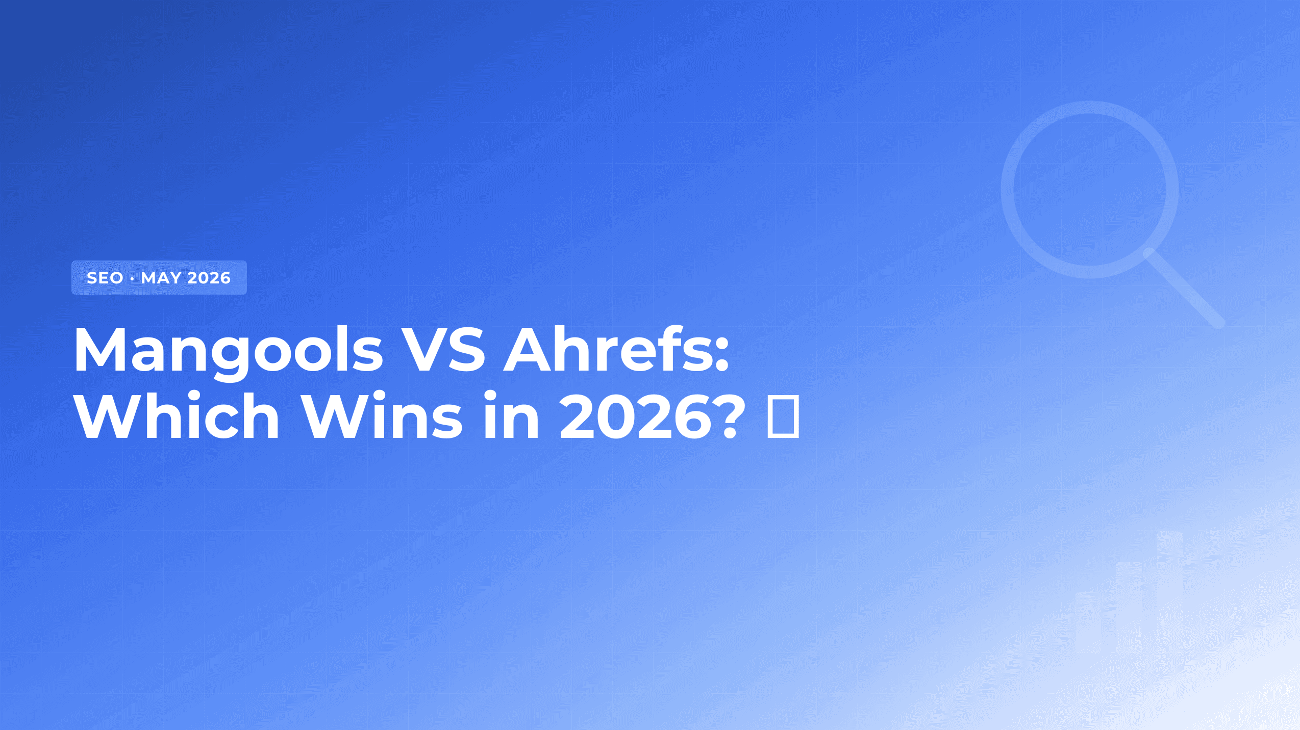 Mangools VS Ahrefs: Which SEO Tool Should You Pick in 2026? 🏆