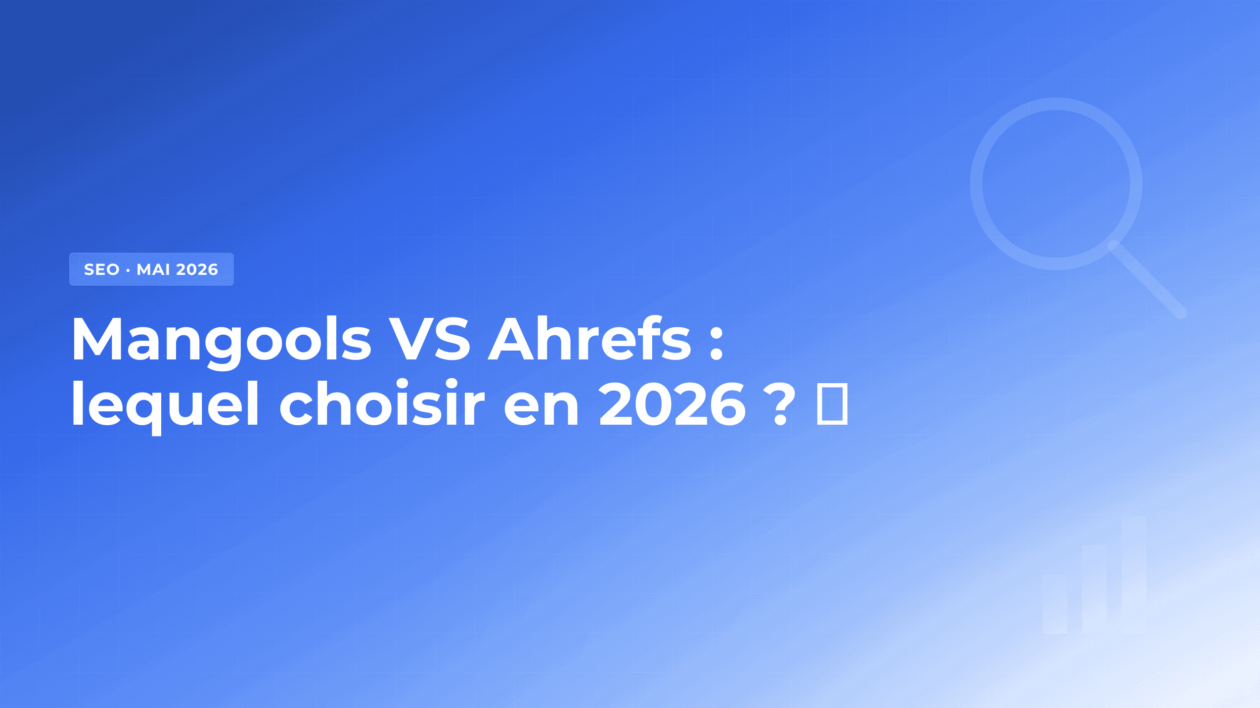 Mangools VS Ahrefs : quel outil SEO choisir en 2026 ? 🏆