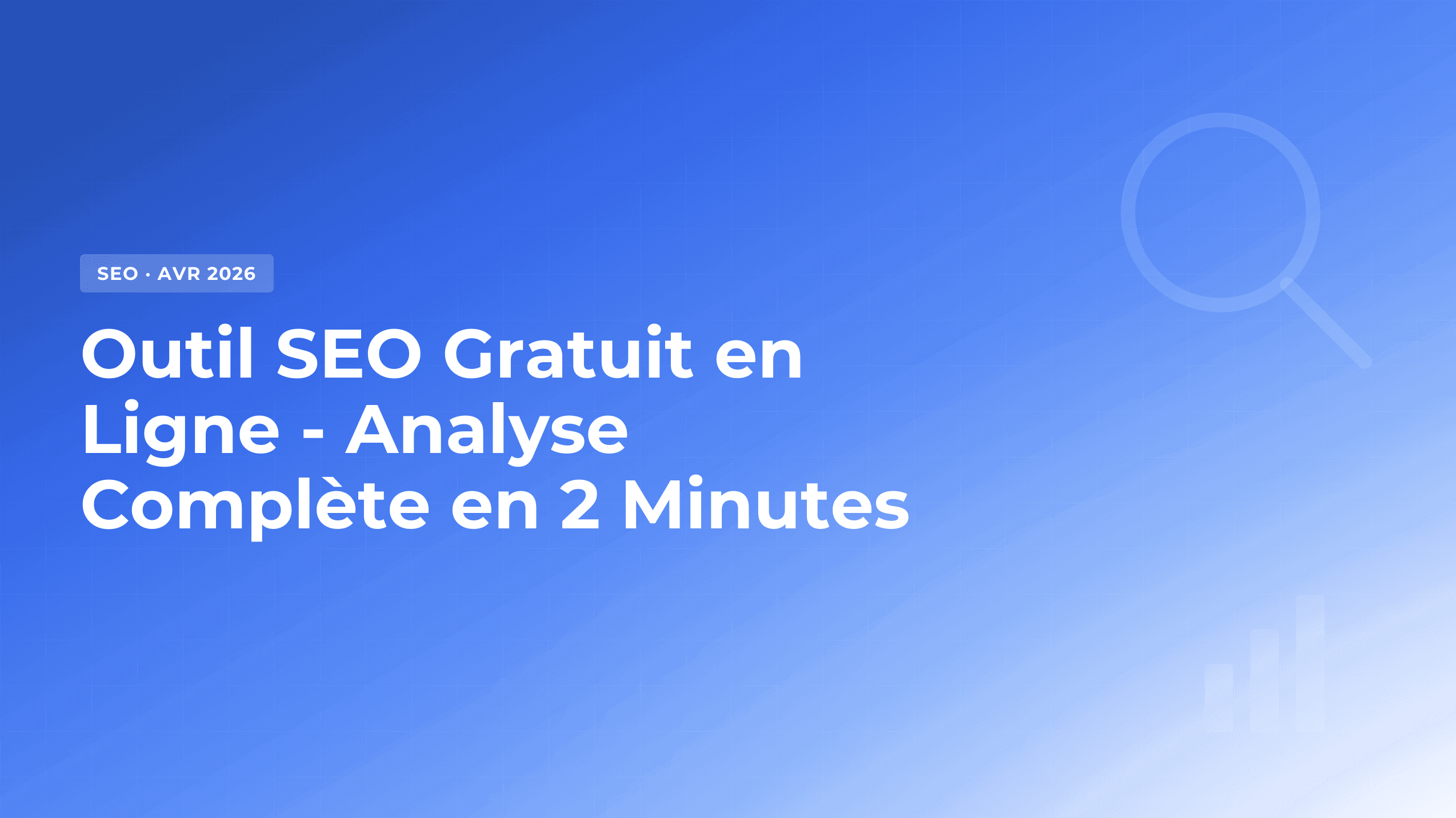 Outil SEO Gratuit en Ligne : Analysez votre Site en 2 Minutes