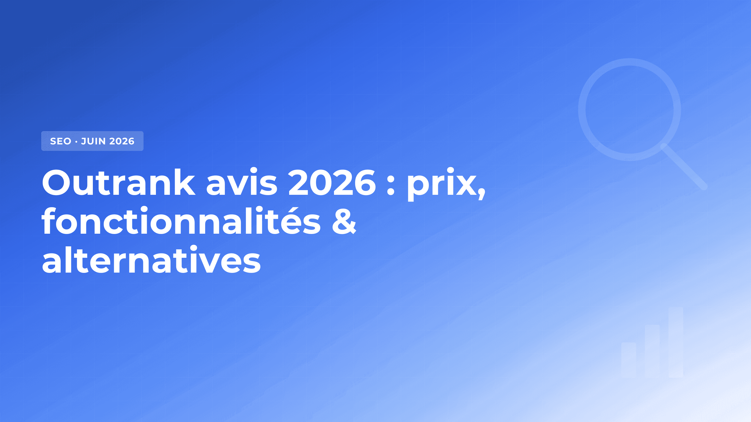 Outrank avis : mon test live de consultant SEO (prix, fonctionnalités, alternatives)