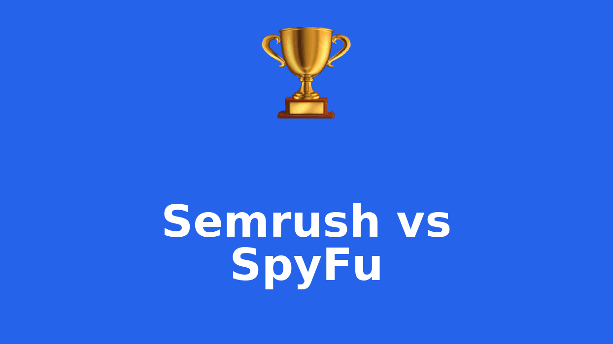 Semrush vs SpyFu: Which One to Choose in 2026?