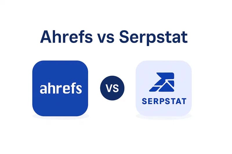 Ahrefs vs Serpstat : Lequel choisir en 2026 ?