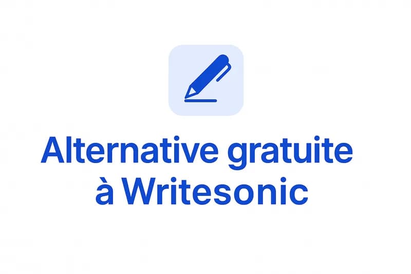 Alternative gratuite à Writesonic : 6 outils en 2026