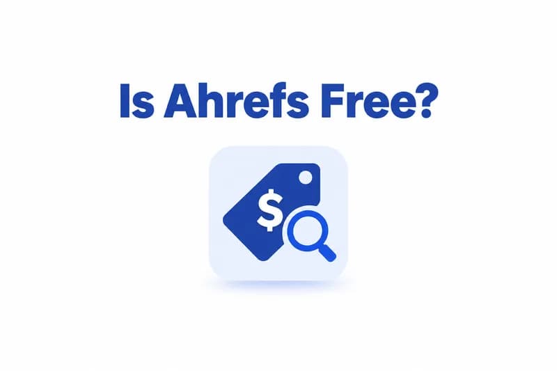 Is Ahrefs Free? What You Get for $0 in 2026