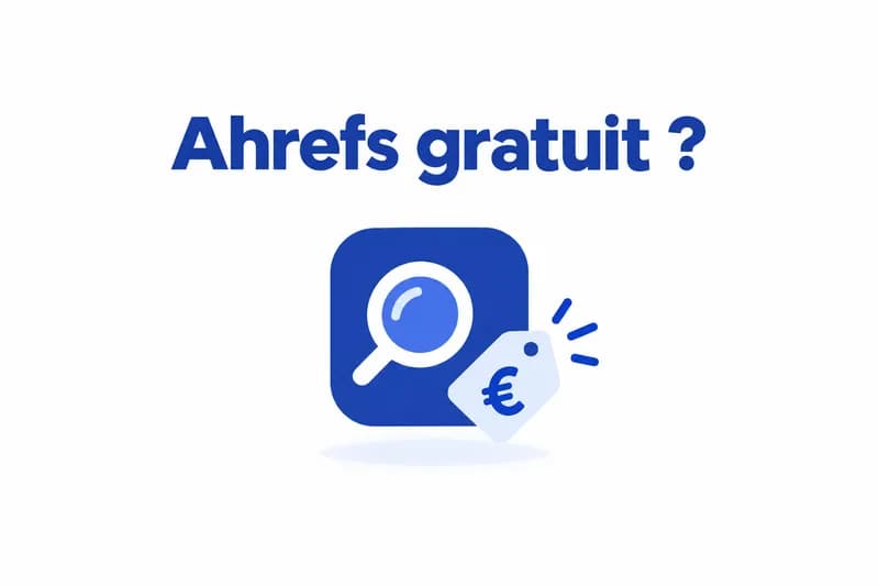 Ahrefs gratuit : ce que vous obtenez pour 0 € en 2026