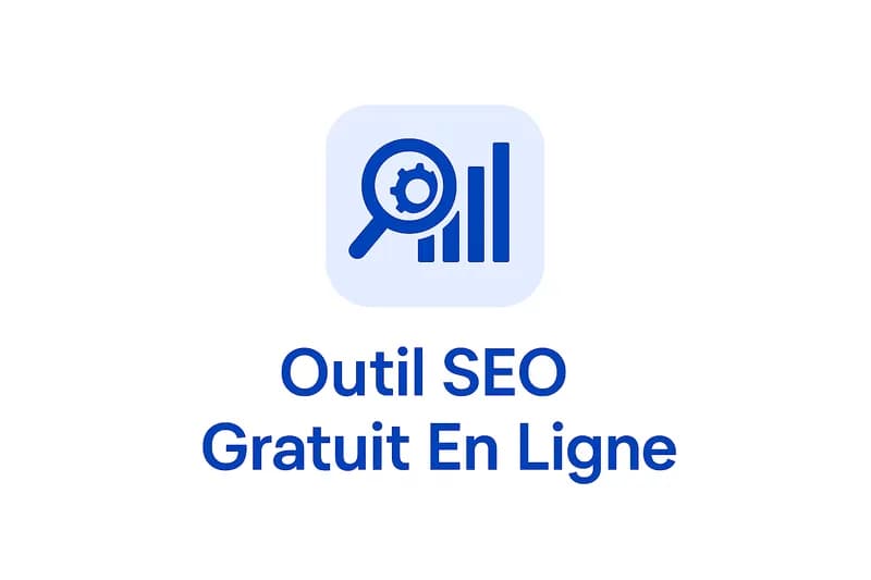 Outil SEO Gratuit en Ligne : le Top 7 Testé en 2026