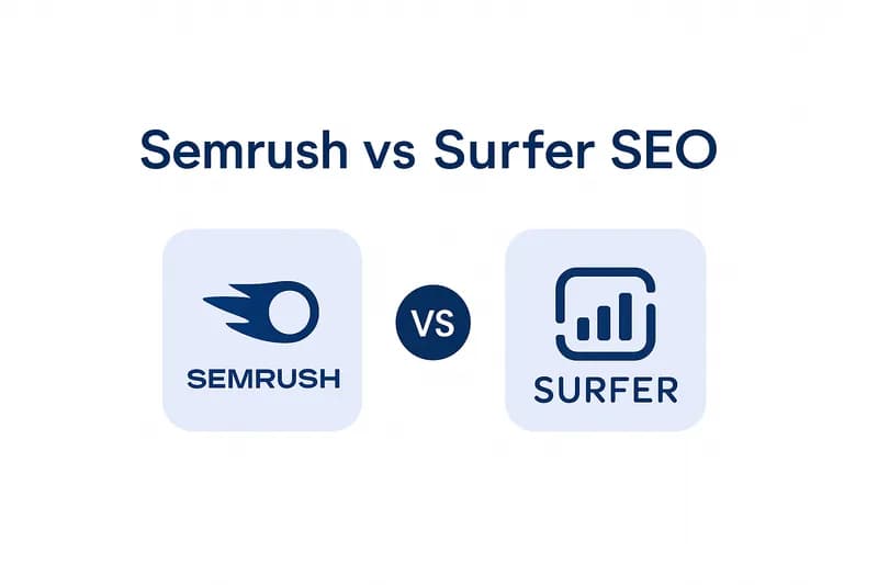 Semrush vs Surfer SEO : Lequel choisir en 2026 ?