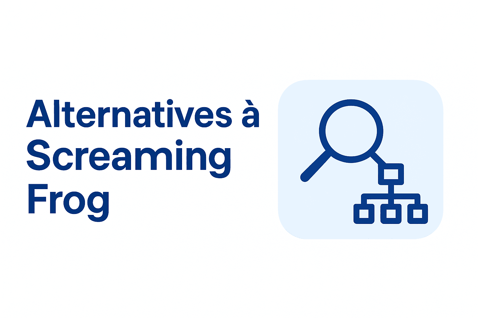 Les 6 meilleures alternatives à Screaming Frog en 2026 (testées et comparées)