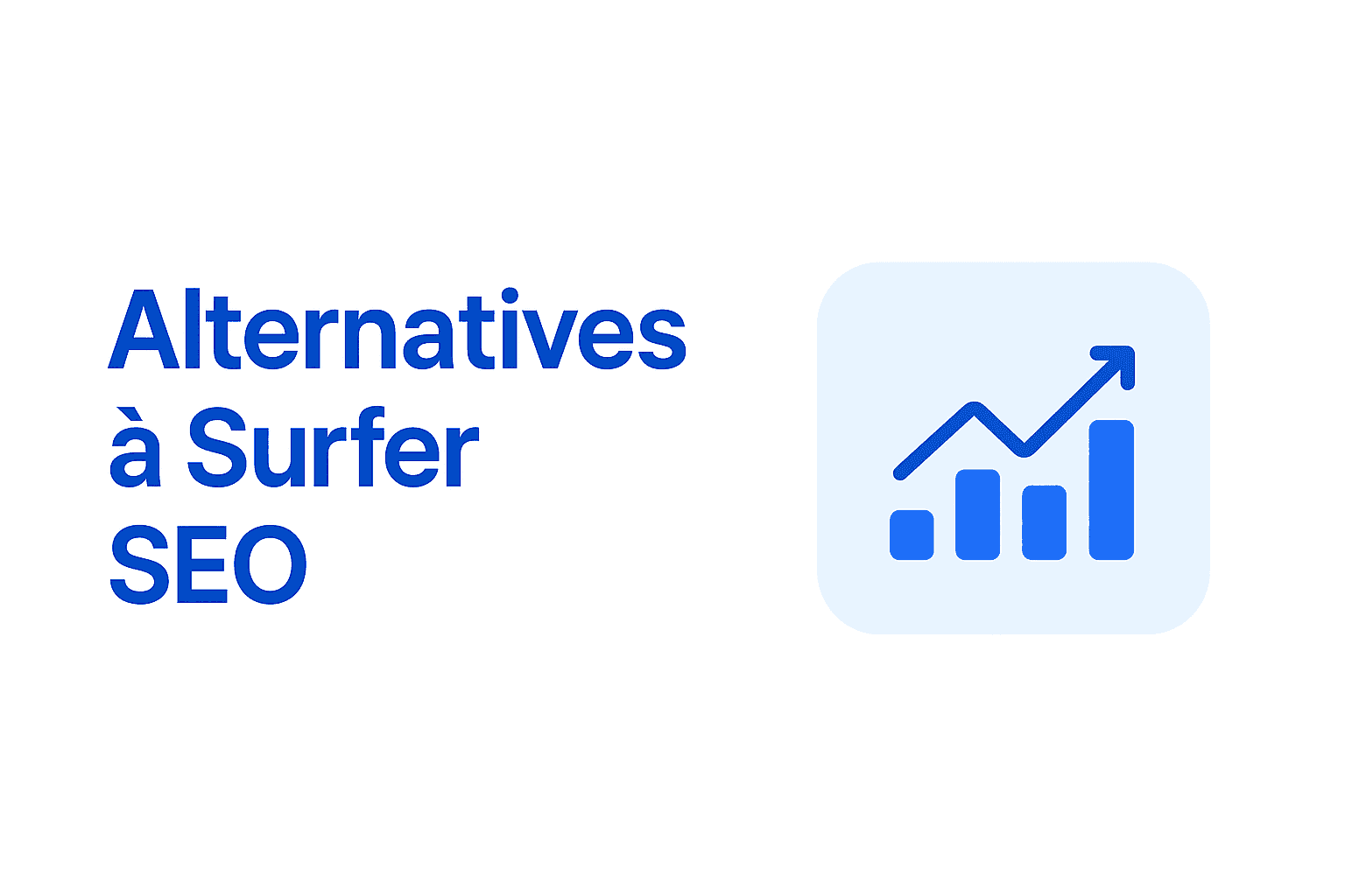 Les 6 meilleures alternatives à Surfer SEO en 2026 (testées et comparées)